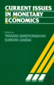 Current Issues In Monetary Economics