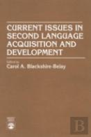Current Issues In Second Language Acquisition And Development