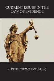 Current Issues In The Law Of Evidence
