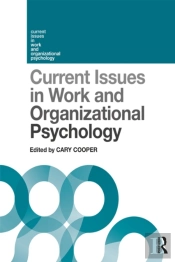 Current Issues In Work And Organizational Psychology