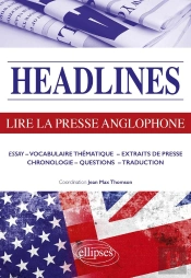 Current Issues ; Lire La Presse Anglophone En 21 Dossiers