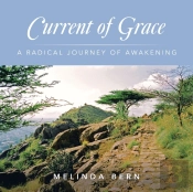 Current Of Grace: A Radical Journey Of A