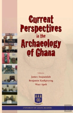 Bertrand.pt - Current Perspectives In The Archaeology Of Ghana