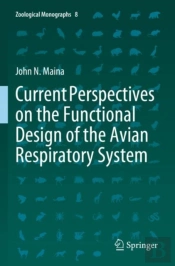 Current Perspectives On The Functional Design Of The Avian Respiratory System