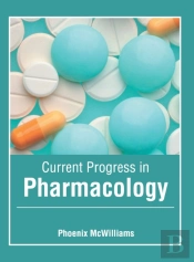 Current Progress In Pharmacology