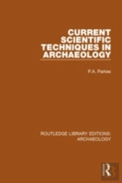 Current Scientific Techniques In Archaeology