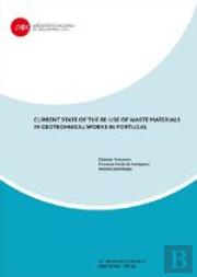 Current state of the re-use of waste materials in geotechnical works in Portugal