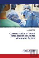 Current Status Of Open Retroperitoneal Aortic Aneurysm Repair