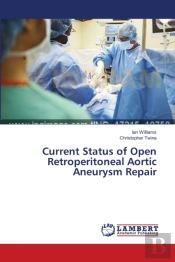 Current Status Of Open Retroperitoneal Aortic Aneurysm Repair