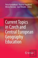 Current Topics In Czech And Central European Geography Education