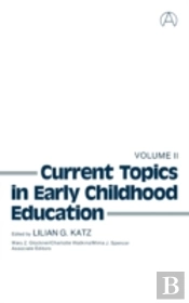 Current Topics In Early Childhood Education, Volume 2