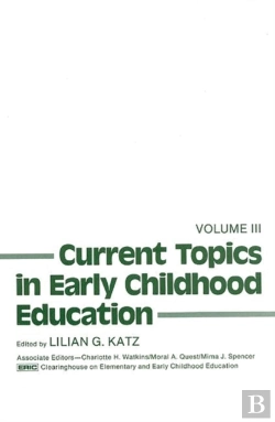 Bertrand.pt - Current Topics In Early Childhood Education, Volume 3