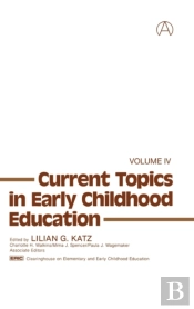 Current Topics In Early Childhood Education, Volume 4