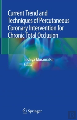 Bertrand.pt - Current Trend And Techniques Of Percutaneous Coronary Intervention For Chronic Total Occlusion