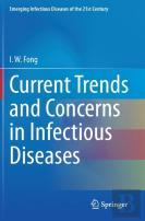 Current Trends And Concerns In Infectious Diseases