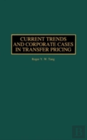Current Trends And Corporate Cases In Transfer Pricing