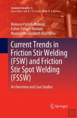 Bertrand.pt - Current Trends In Friction Stir Welding (Fsw) And Friction Stir Spot Welding (Fssw)