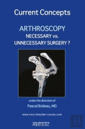 Currents Concepts. Arthroscopy Necessary Vs. Unnecessary Surgery ?