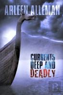Currents Deep And Deadly