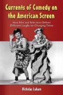 Currents Of Comedy On The American Screen