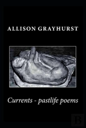 Currents - Pastlife Poems
