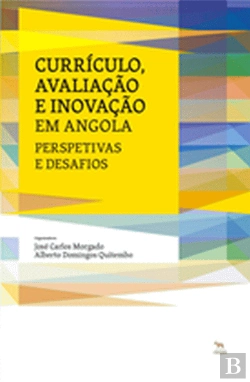 Bertrand.pt - Currículo, Avaliação e Inovação em Angola: Perspetivas e Desafios