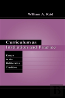 Curriculum As Institution And Practice