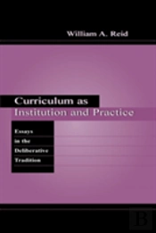 Curriculum As Institution And Practice