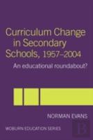 Curriculum Change In Secondary Schools, 1957-2004