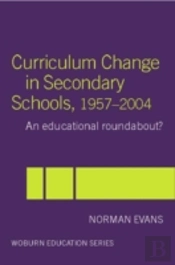 Curriculum Change In Secondary Schools, 1957-2004