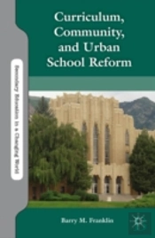 Curriculum, Community, And Urban School Reform