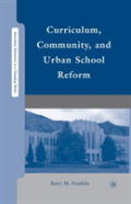 Curriculum, Community, And Urban School Reform