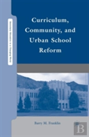 Curriculum, Community, And Urban School Reform