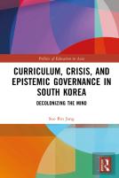 Curriculum, Crisis, And Epistemic Governance In South Korea