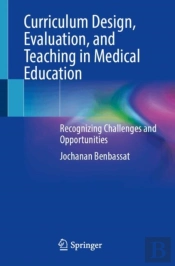 Curriculum Design, Evaluation, And Teaching In Medical Education