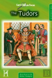 Curriculum Focus The Tudors History Ks2