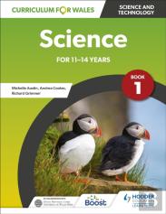 Curriculum For Wales: Science For 11-14 Years: Pupil Book 1