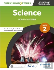 Curriculum For Wales: Science For 11-14 Years: Pupil Book 2