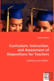 Curriculum, Instruction, And Assessment Of Dispositions For Teachers
