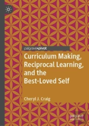 Curriculum Making, Reciprocal Learning, And The Best-Loved Self