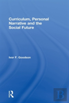 Curriculum, Personal Narrative And The Social Future