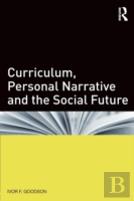 Curriculum, Personal Narrative And The Social Future