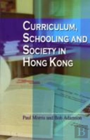 Curriculum Schooling & Society In Hong K
