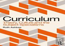 Curriculum: Theory, Culture And The Subject Specialisms