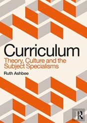 Curriculum: Theory, Culture And The Subject Specialisms