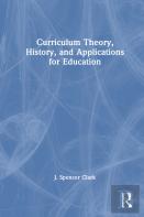 Curriculum Theory, History, And Applications For Education