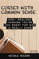 Cursed With Common Sense