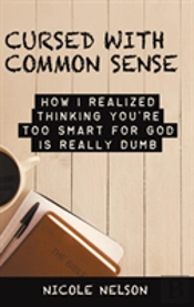 Cursed With Common Sense