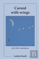 Cursed With Wings: And Other Frustrations