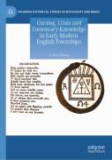 Cursing, Crisis And Customary Knowledge In Early Modern English Townships